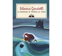 La bambina in fondo al mare. Nuova ediz.