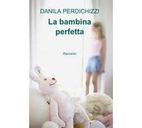 La bambina perfetta