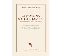 La bambina sotto il tavolo. Una memoria dell'olocausto