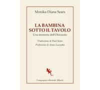La bambina sotto il tavolo. Una memoria dell'olocausto