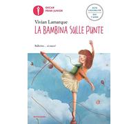 La bambina sulle punte. Ediz. ad alta leggibilità