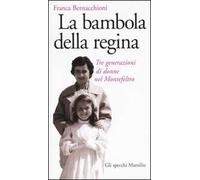 La bambola della regina. Tre generazioni di donne nel Montefeltro