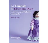 La bambola di Eleonora Duse. Letteratura per l'infanzia e mitografia - Pag...