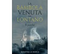 La Bambola Venuta da Lontano: Il perché