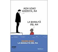 La banalità del ma