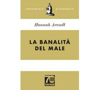 La banalità del male. Ediz. 70° anniversario