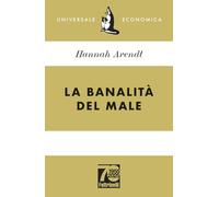 La banalità del male. Ediz. 70° anniversario