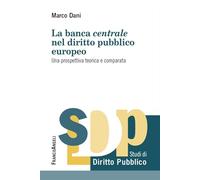 La banca centrale nel diritto pubblico europeo. Una prospettiva teorica e comparata