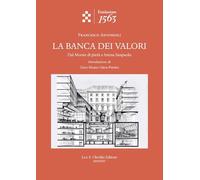 LA BANCA DEI VALORI - ANTONIOLI FRANCESCO - Olschki