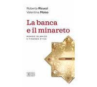 La banca e il minareto. Mondo islamico e finanza etica
