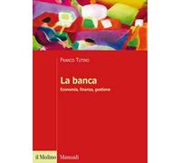 La banca. Economia, finanza, gestione