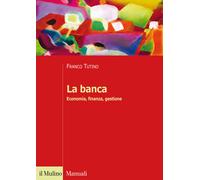 La banca. Economia, finanza, gestione