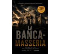 La Banca - Masseria: Anatomia del crack della Banca Popolare di Bari