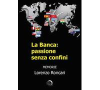 La banca: passione senza confini