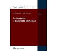 La bancarotta e gli altri reati fallimentari