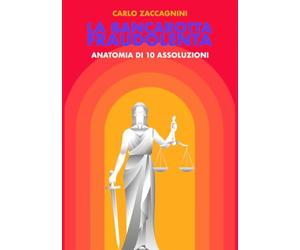 La bancarotta fraudolenta - Anatomia di 10 assoluzioni