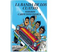 LA BANDA DE LOS CUATRO: VERSIÓN CARPETOVETÓNICA