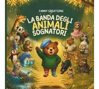 LA BANDA DEGLI ANIMALI SOGNATORI