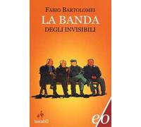 La banda degli invisibili