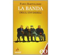 La banda degli invisibili
