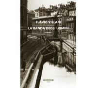 La banda degli uomini - Villani Flavio