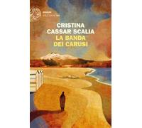 LA BANDA DEI CARUSI - CASSAR SCALIA CRISTINA - Einaudi