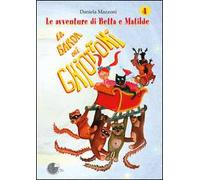 La banda dei ghiottoni. Le avventure di Betta e Matilde. Vol. 4
