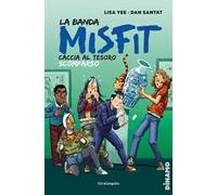 La banda dei Misfit. Caccia al tesoro scomparso. Vol. 2