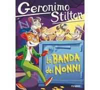 La banda dei nonni. Ediz. a colori