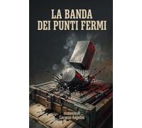 LA BANDA DEI PUNTI FERMI