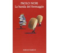 La banda del formaggio