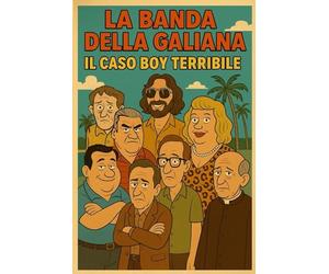 La Banda Della Galiana: IL CASO BOY TERRIBILE