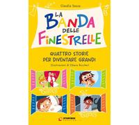 La banda delle finestrelle. Quattro storie per diventare grandi -