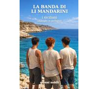 LA BANDA Di LI MANDARINI: I SICILIANI ( dialoghi in siciliano )