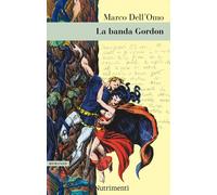 La banda Gordon [Paperback] Dell'Omo, Marco
