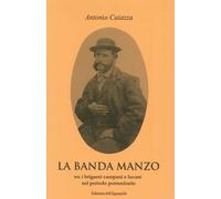 La banda Manzo tra briganti campani e lucani nel periodo postunit