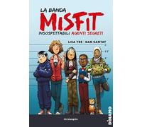 La banda Misfit. Insospettabili agenti segreti (Vol. 1)