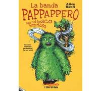 La banda Pappappero. Fuga nel bosco misterioso