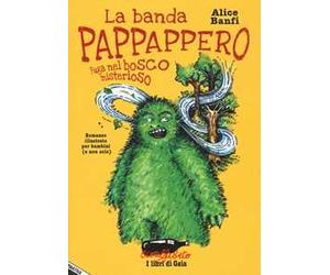 La banda Pappappero. Fuga nel bosco misterioso