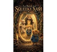 La Bande à Squeeky Nash Et Le Miroir des Âmes