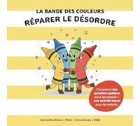 La Bande des Couleurs: Réparer le Désordre