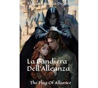 La Bandiera dell’Alleanza: The Flag of Alliance