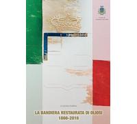 La bandiera restaurata di Oliosi (1866-2016)