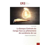 La Banque Centrale du Congo face au phénomène de cambisme de rue: Enjeux et perspectives
