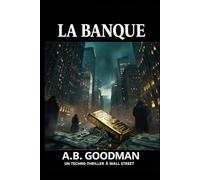 La Banque: UN TECHNO-THRILLER À WALL STREET