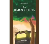 LA BARACCHINA di Nadia Giberti, Solfanelli Edizioni