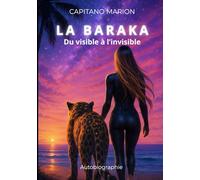 La Baraka: Du visible à l’invisible