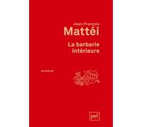 La barbarie intérieure: Essai sur l'immonde moderne
