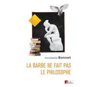 La barbe ne fait pas le philosophe: Les femmes et la philosophie en France (1880-1949)