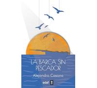 La barca sin pescador/ The Boat Without a Fisherman